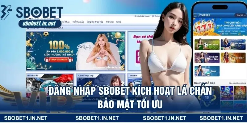 Đăng nhập SBOBET kích hoạt lá chắn bảo mật tối ưu