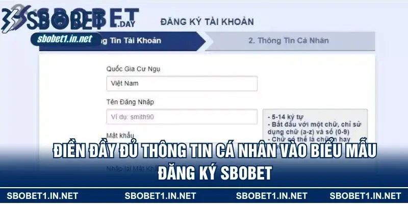 Điền đầy đủ thông tin cá nhân vào biểu mẫu đăng ký Sbobet