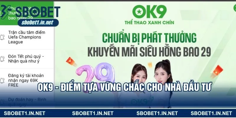 OK9 - Điểm tựa vững chắc cho nhà đầu tư