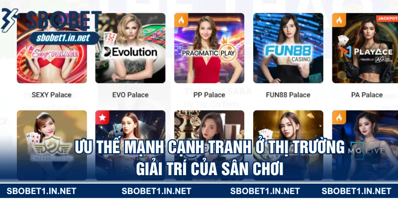 Ưu thế mạnh cạnh tranh ở thị trường giải trí của sân chơi